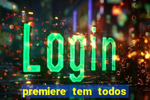 premiere tem todos os jogos